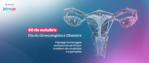 30/out – Dia do Ginecologista e Obstetra