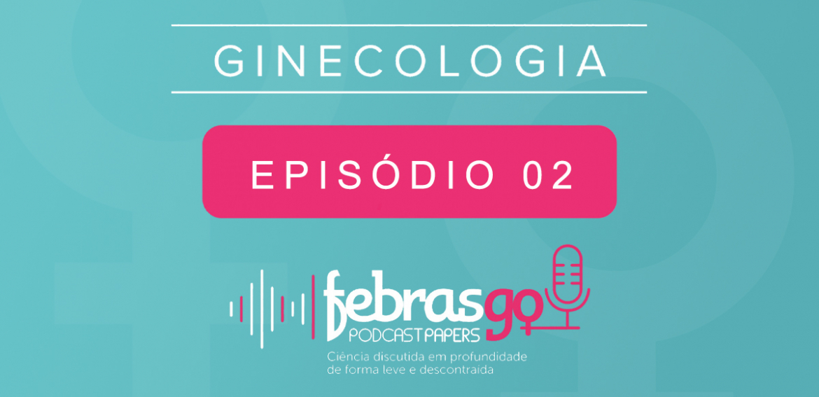 Episódio 2 - Tratamento da Endometriose - Surgery versus hormonal therapy for deep endometriosis: is it a choice of the physician?