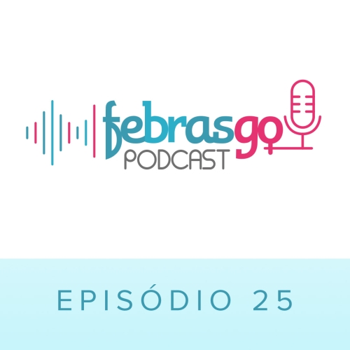 EPISÓDIO 25 - Ultrassonografia na Sala de Parto: uma ferramenta valiosa para aumentar a segurança do obstetra nos partos difíceis.