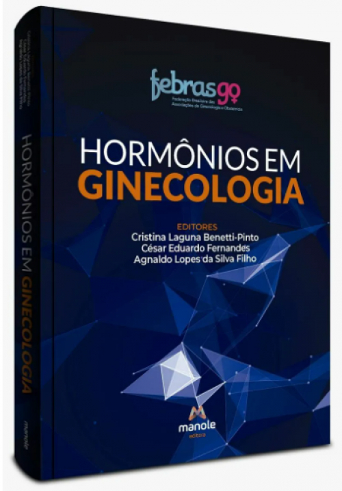 Horm&ocirc;nios em Ginecologia - 1&ordf; Edi&ccedil;&atilde;o