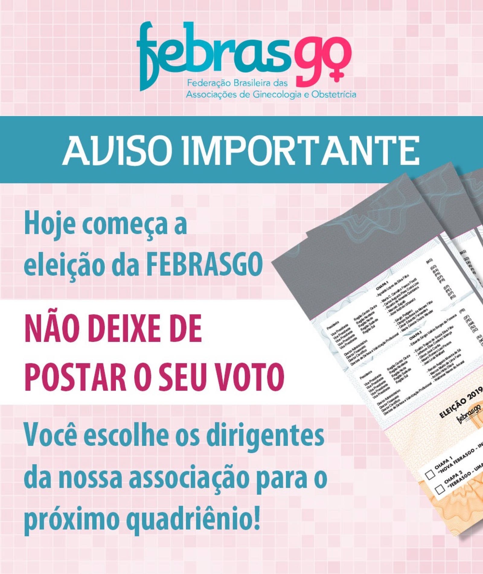 Hoje começa a Eleição da FEBRASGO. NÃO deixe de postar o seu voto.