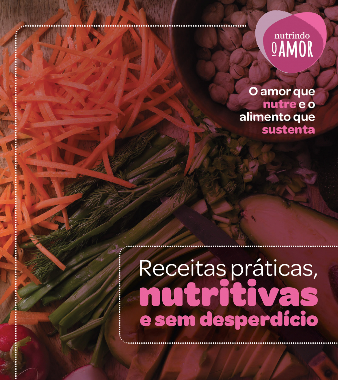 Livreto de Receitas (ag Mesa Brasil) Campanha Nutrindo Amor