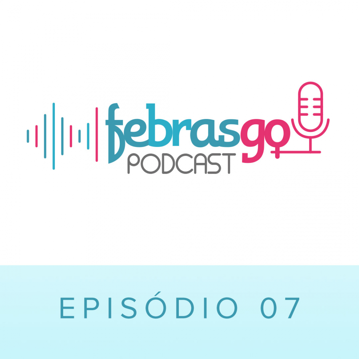 EPISÓDIO 7 - FEBRASGO PODCAST - IMPORTÂNCIA DA ADESÃO VACINAL DA MULHER NO IMPACTO DAS DOENÇAS NO CICLO GRAVÍDICO-PUERPERAL