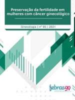 Preservação da fertilidade em mulheres com câncer ginecológico