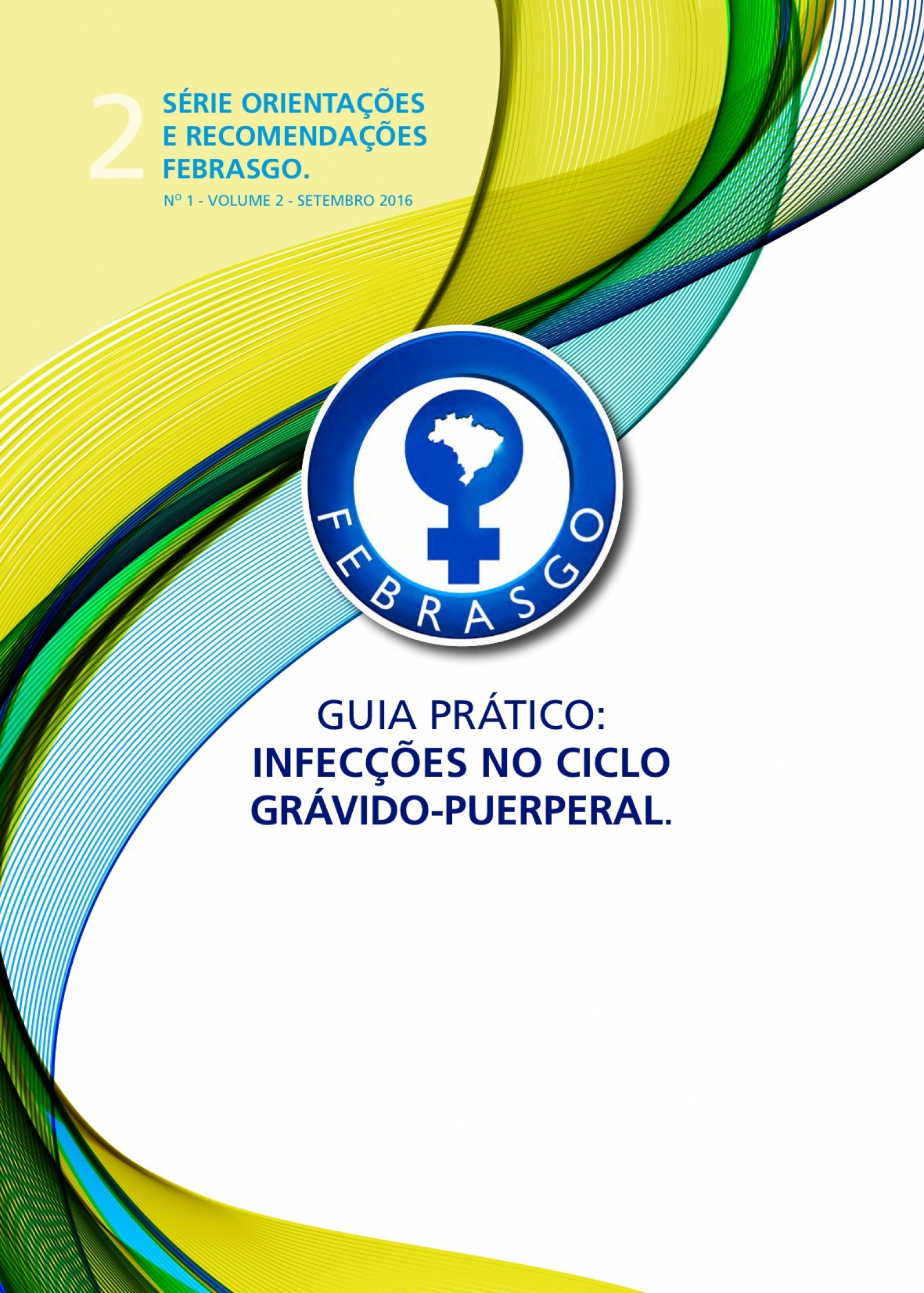 INFECÇÕES NO CICLO GRAVÍDICO-PUERPERAL